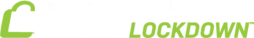 It's Not Secure Unless It's On Lockdown™